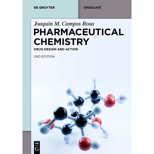 Pharmaceutical Chemistry: Drug Design and Action