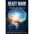 Beast Mark: End of Days "Breaching the Pineal Gland"