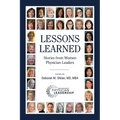 Lessons Learned: Stories from Women Physician Leaders