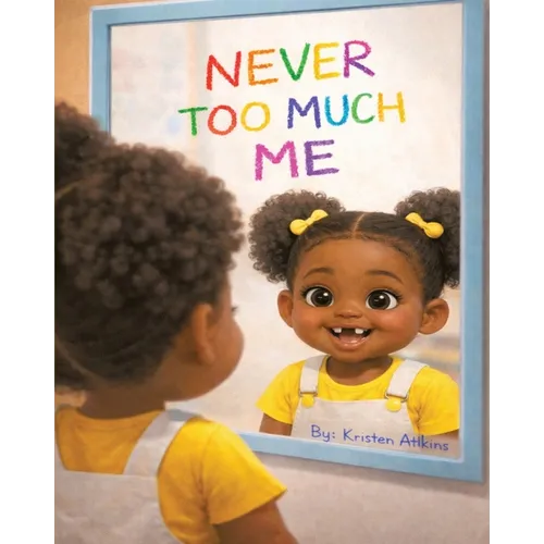 Never Too Much Me