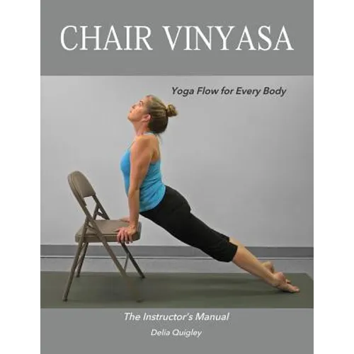 Chair Vinyasa: Yoga Flow for Every Body