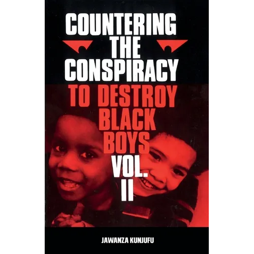 Countering the Conspiracy to Destroy Black Boys Vol. II: Volume 2