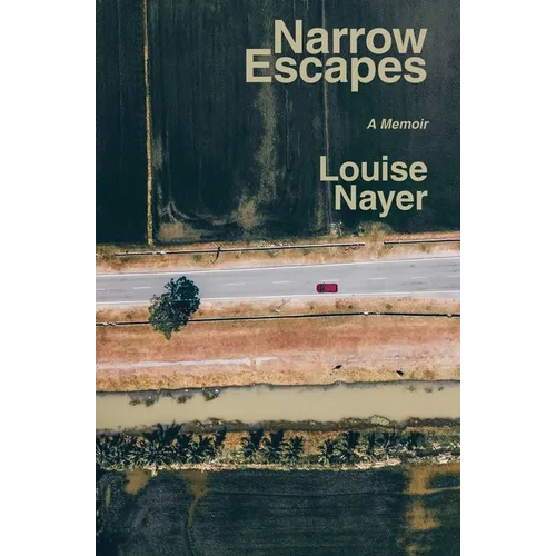 Narrow Escapes: A Memoir