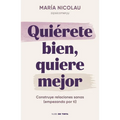 Quiérete Bien, Quiere Mejor / Love Yourself Well. Love Better