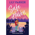 Safe Haven: Discover the brand new, small-town series with this steamy, slow-burn summer romance
