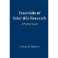 Essentials of Scientific Research: A Practical Guide