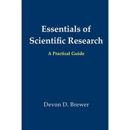 Essentials of Scientific Research: A Practical Guide