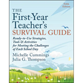 The First-Year Teacher's Survival Guide: Ready-To-Use Strategies, Tools & Activities for Meeting the Challenges of Each School Day