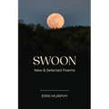 Swoon: New & Selected Poems