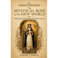 The Mystical Rose of the New World: Walking the Spiritual Path of Saint Rose of Lima