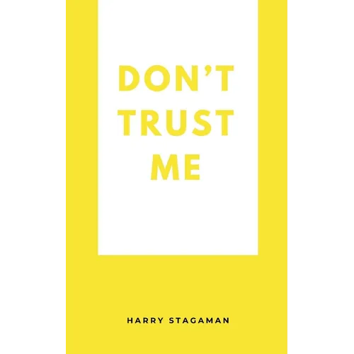 Don't Trust Me