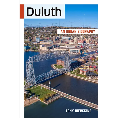 Duluth: An Urban Biography