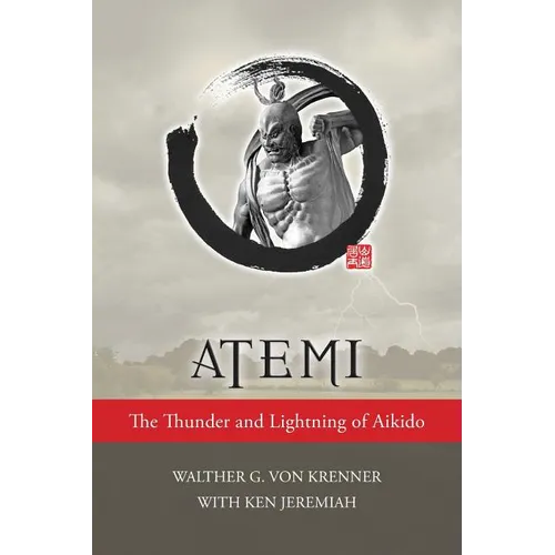 Atemi: The Thunder and Lightning of Aikido