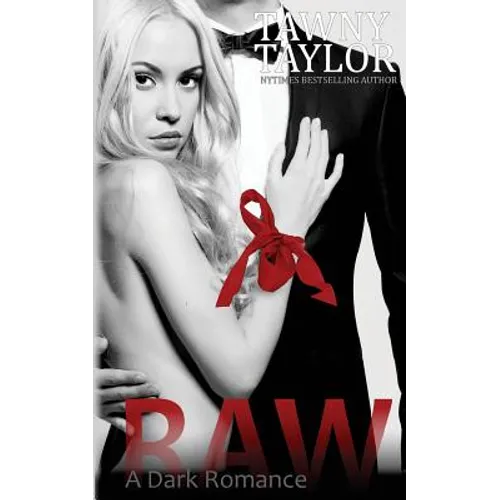 Raw, A Dark Romance
