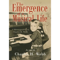 The Emergence of a Musical Life: A Retrospective on Charles H. Webb