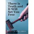 There is Truth and It Will Set You Free