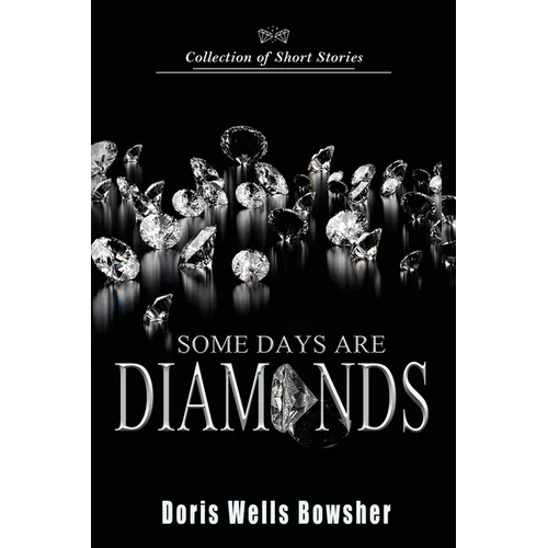 Some Days are Diamonds