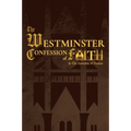 The Westminster Confession of Faith (1646 Edition)