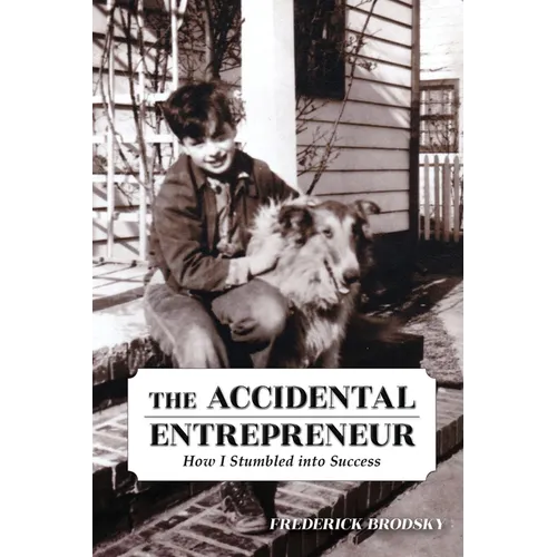 The Accidental Entrepreneur: How I Stumbled into Success