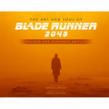 The Art and Soul of Blade Runner 2049 - Revised and Expanded Edition
