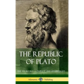 The Republic of Plato: The Ten Books - Complete and Unabridged (Classics of Greek Philosophy) (Hardcover)