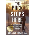 The Puck Stops Here: Hockey Players' Healthy Eating Handbook