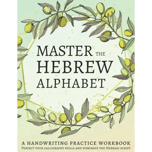 Master the Hebrew Alphabet: Perfect your calligraphy skills and dominate the Hebraic script