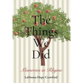 The Things We Did: Memories in Rhyme