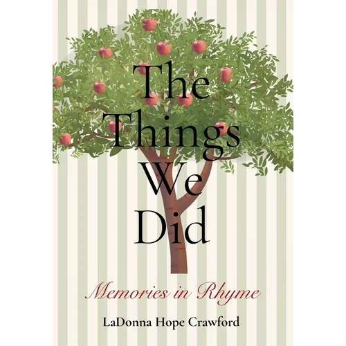 The Things We Did: Memories in Rhyme