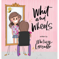 Whit and Wheels