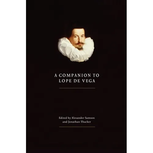 A Companion to Lope de Vega