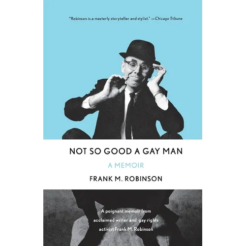 Not So Good a Gay Man: A Memoir