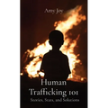 Human Trafficking 101: Stories, Stats, and Solutions