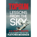 TOPGUN Lessons From The Sky: U.S. Navy