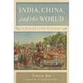 India, China, and the World: A Connected History