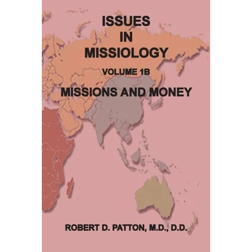 Issues in Missiology, Volume1, Part 1B: Missions and Money