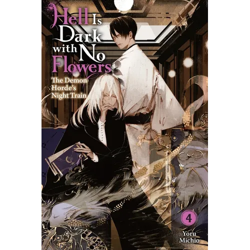 Hell Is Dark with No Flowers, Vol. 4 (Light Novel)
