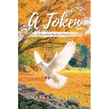 A Token: A Heartfelt Book of Poetry