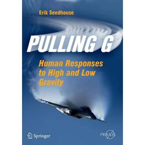 Pulling G: Human Responses to High and Low Gravity