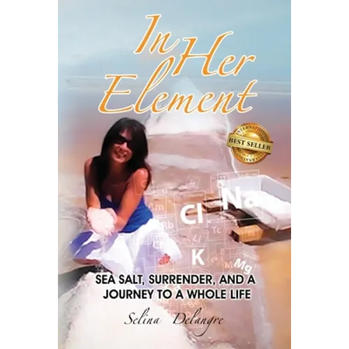 In Her Element: Sea Salt, Surrender, and A Journey to a Whole Life