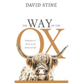 The Way of the Ox: Endurance to Thrive in the Storms of Life
