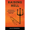 Raising Hell: Christianity's Most Controversial Doctrine Put Under Fire