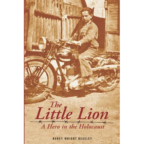 The Little Lion: A Hero in the Holocaust
