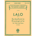 Symphonie Espagnole Op. 21 Violin and Piano Sheet Music Edouard Lalo Schirmer Library of Classics Volume 1236 Essential Solo Repertoire for Advanced V