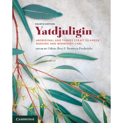 Yatdjuligin: Aboriginal and Torres Strait Islander Nursing and Midwifery Care