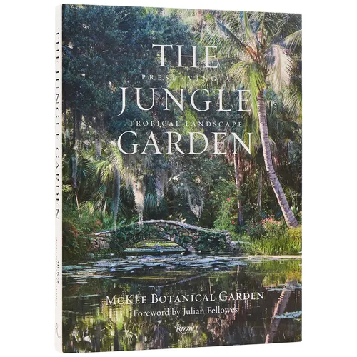 The Jungle Garden: Preserving a Tropical Landscape