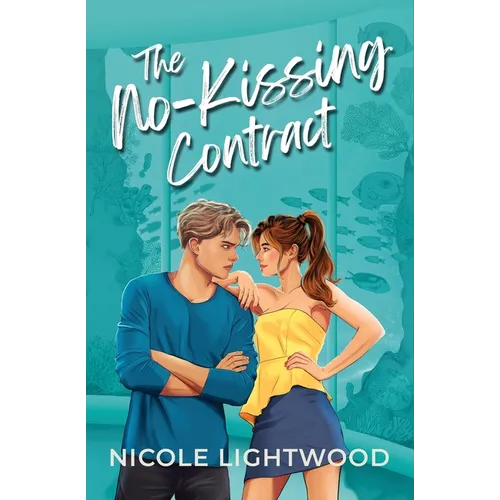 The No-Kissing Contract: A Fake Dating YA Romance