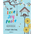 The Love, Joy, Peace Workbook: A Couple's Bible Study