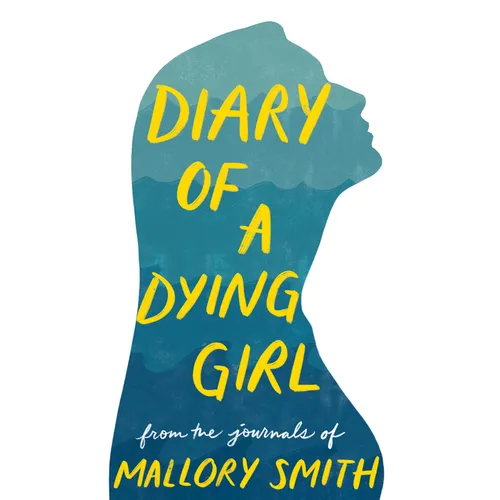 Diary of a Dying Girl: Adapted from Salt in My Soul