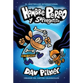 Hombre Perro Y Supergatito (Dog Man and Cat Kid): Volume 4